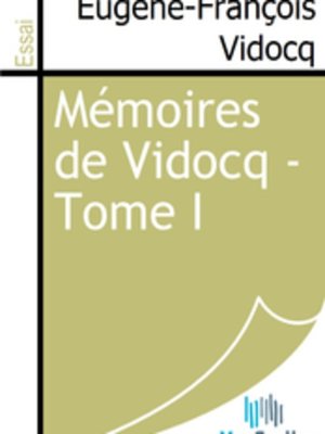cover image of Mémoires de Vidocq - Tome I
